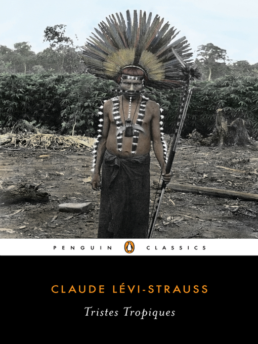 Title details for Tristes Tropiques by Claude Levi-Strauss - Available